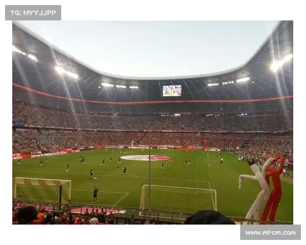 拜仁慕尼黑辉煌历史背后的传奇成就与未来新挑战